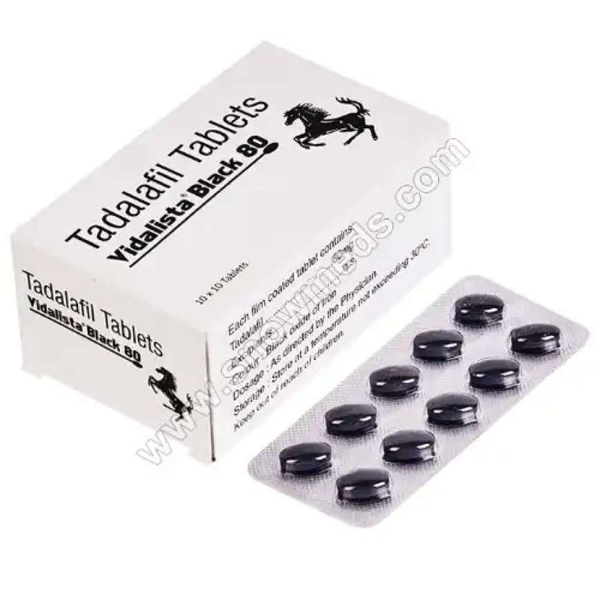 Vidalista Black 80 mg: Your Confidence Booster