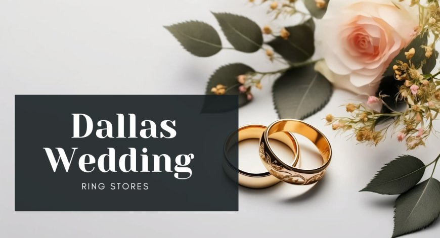 Exploring the Best Engagement Ring Store in Dallas, TX