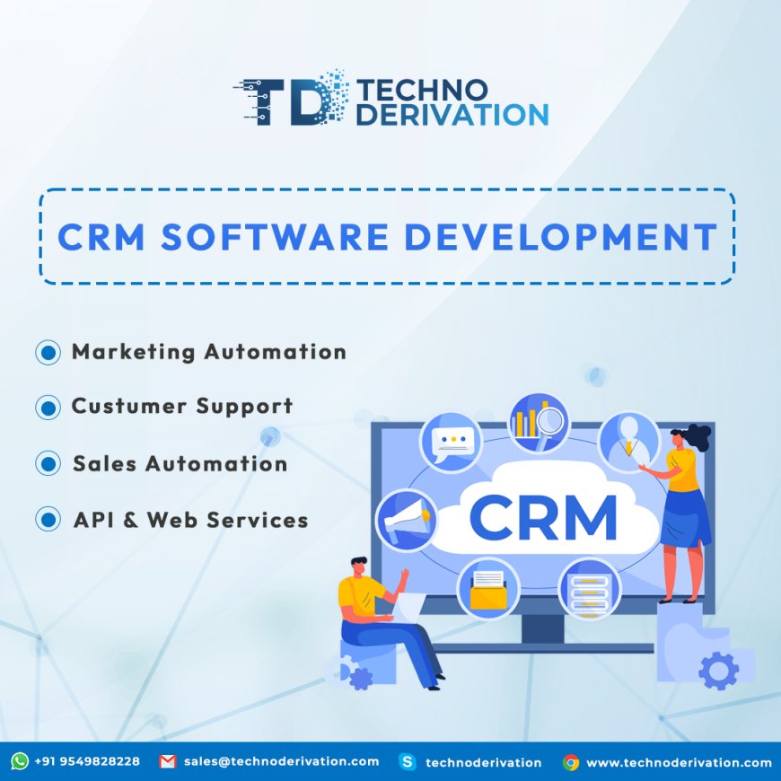 Enhancing Business Efficiency with CRM Software Development Solutions