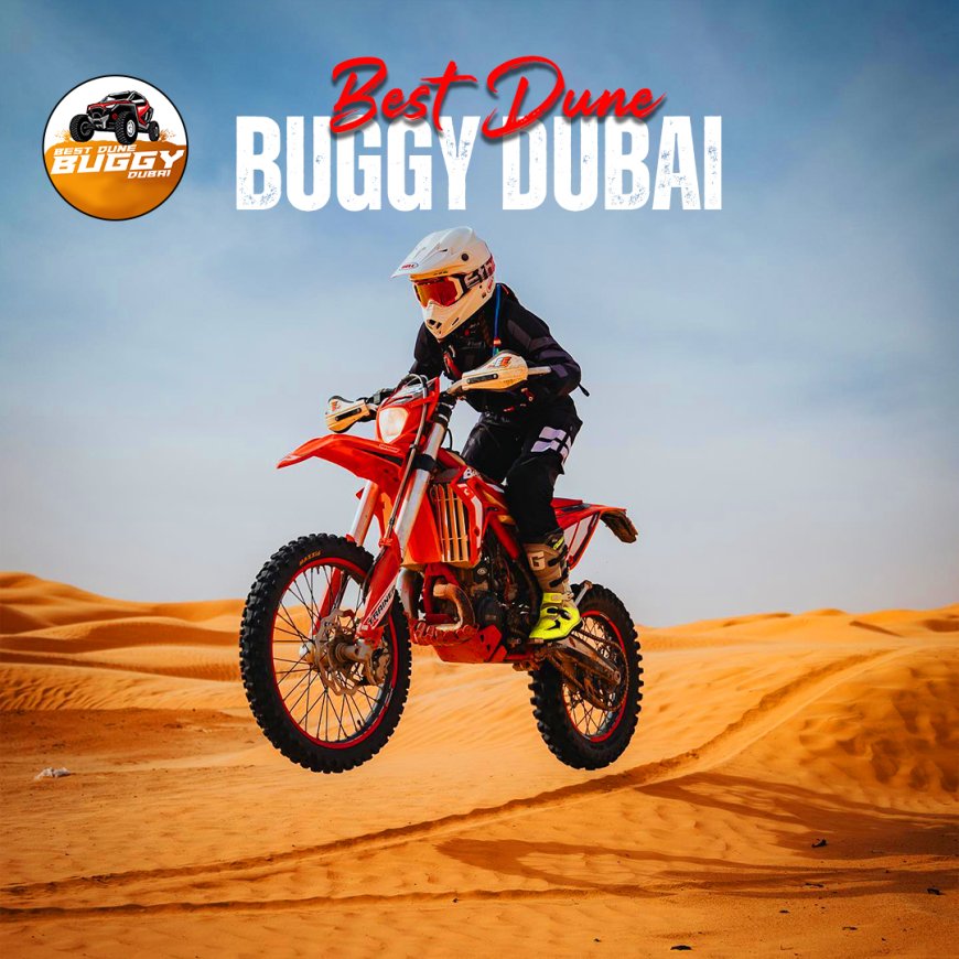 Unleash the Thrill: Dirt Bike Rental with Best Dune Buggy Dubai