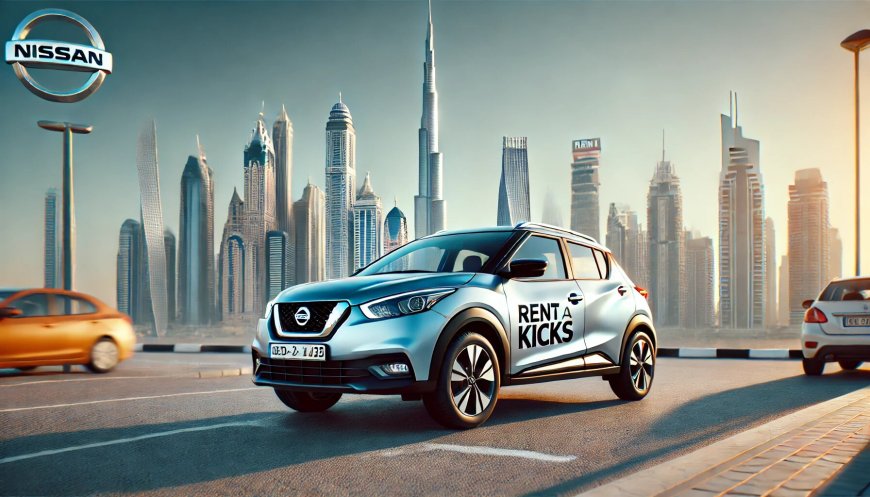 Experience the Convenience of Nissan Kicks Rent a Car Dubai with Luxury Car Rental