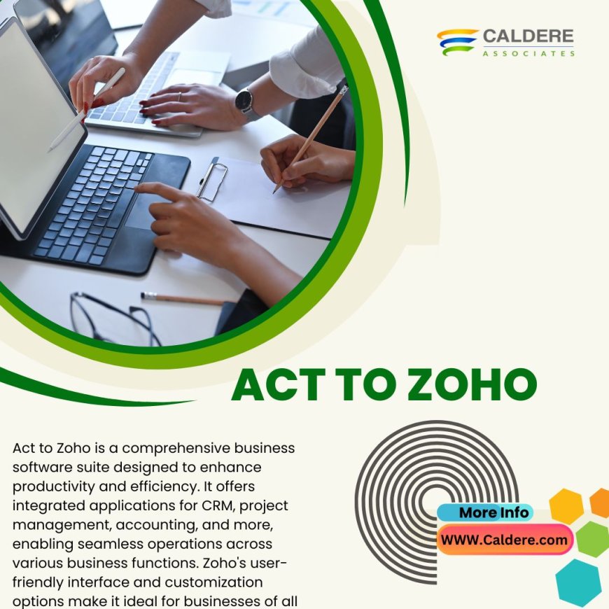 Act to Zoho Migration: Transform Your Business Operations Smoothly