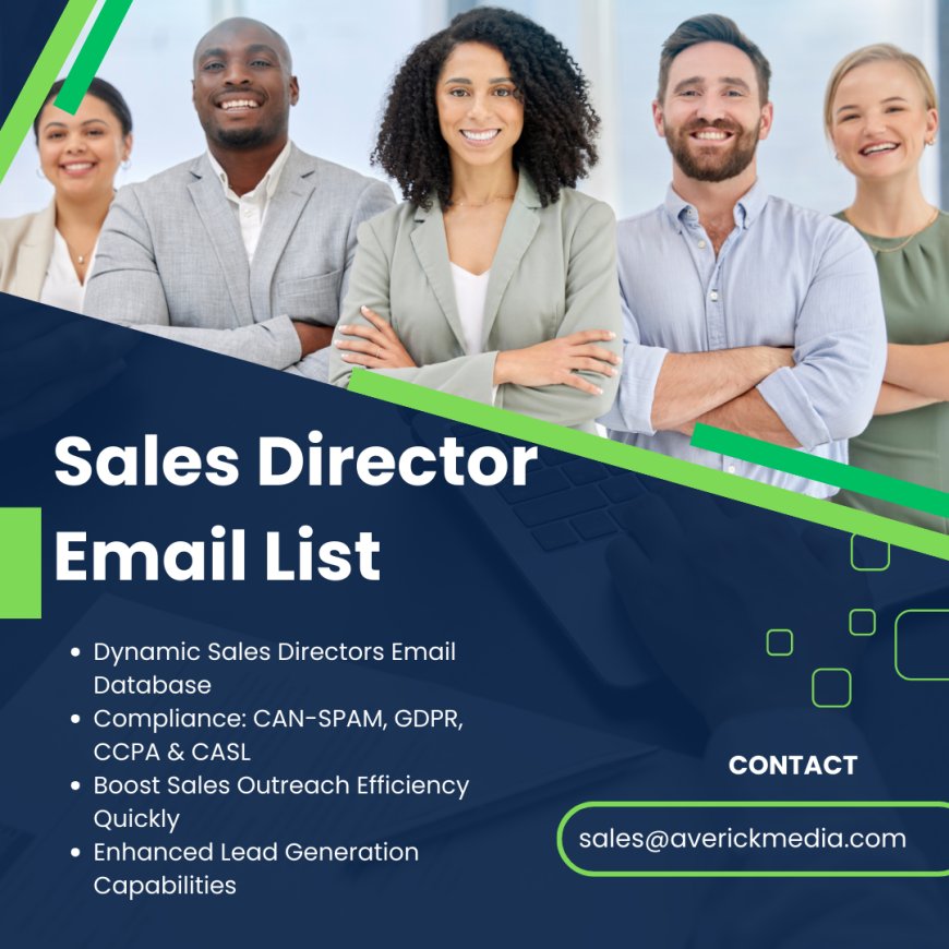Why Your Business Needs a Verified Sales Director Email List