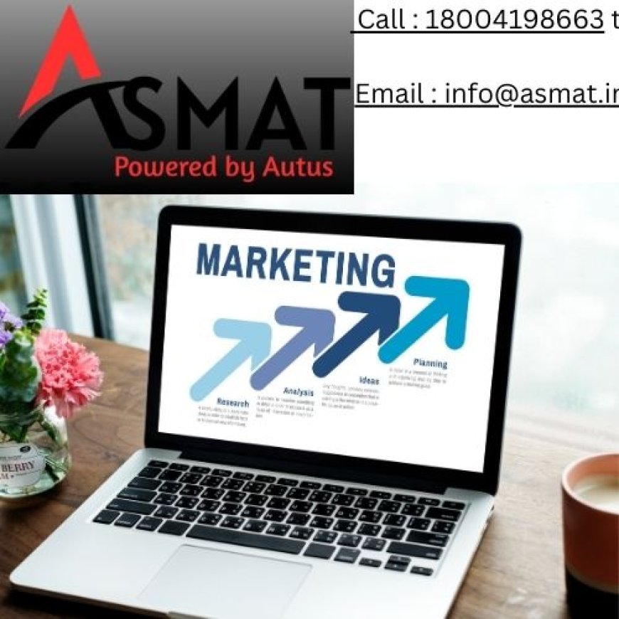 Improve Your Asmat Digital Marketing Knowledge a Full Course