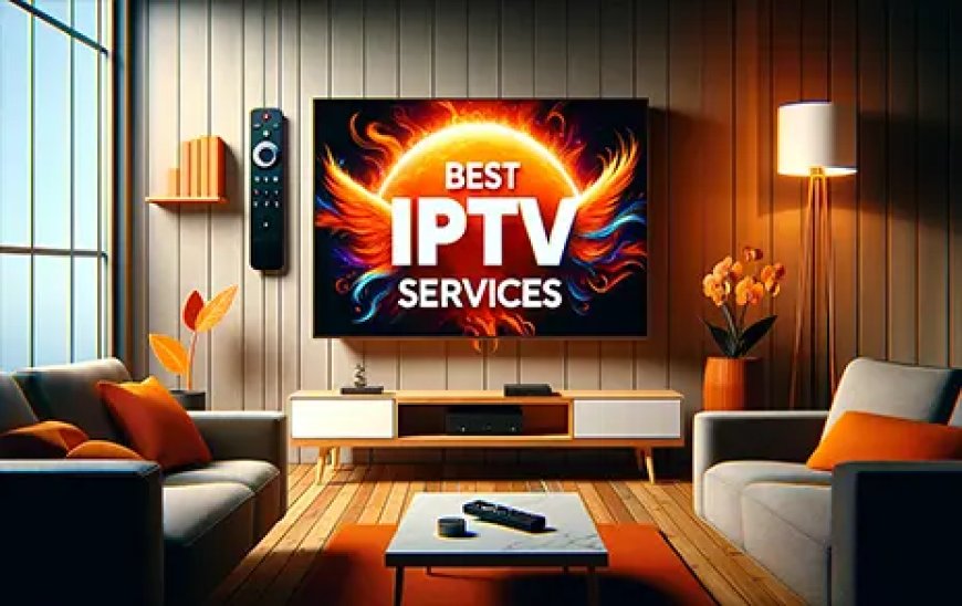 Expert Picks: The Best IPTV Services for Streaming in 2024