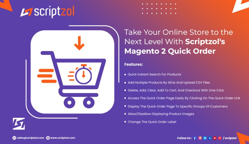 Scriptzol Magento 2 Quick Order Module