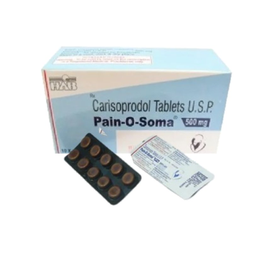 Pain O Soma 500 mg: Inclusive Relief for Muscle Pain and Spasms