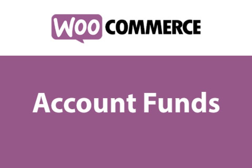 Boost Customer Loyalty with Account Funds WooCommerce Extension