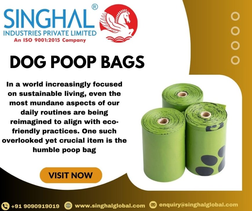 The Ultimate Guide to Choosing the Best Dog Poop Bags