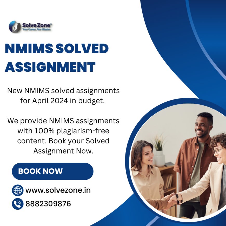 Top NMIMS Solved Assignment Service – Solve Zone (2024)