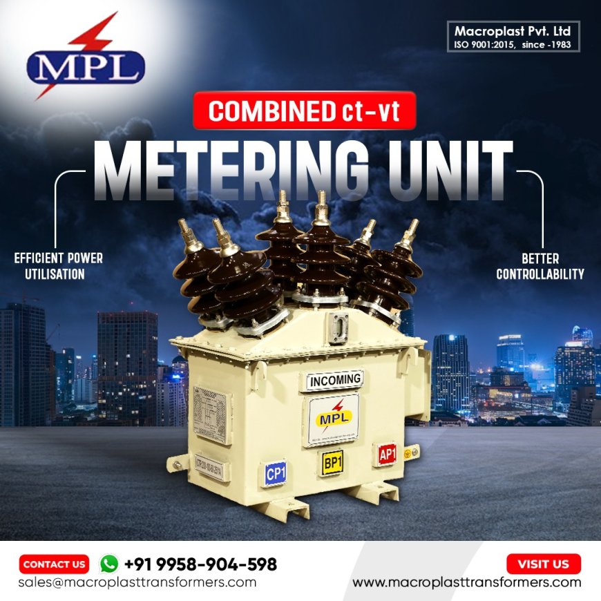 Benefits of CT-VT Metering Units & Cubicles