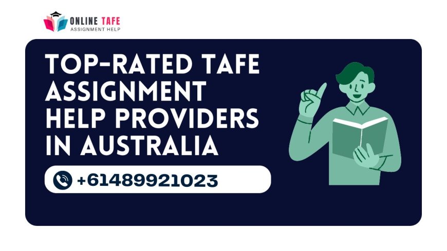 Top-Rated TAFE Assignment Help Providers in Australia