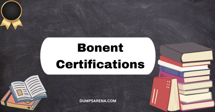 DumpsArena BONENT Exam Dumps – 100% Passing Assurance