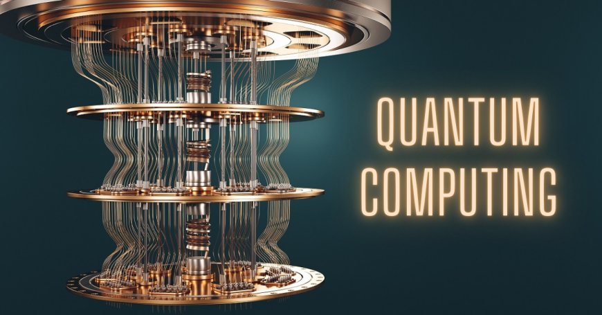 The Future of Quantum Computing: What It Means for Technology and Business