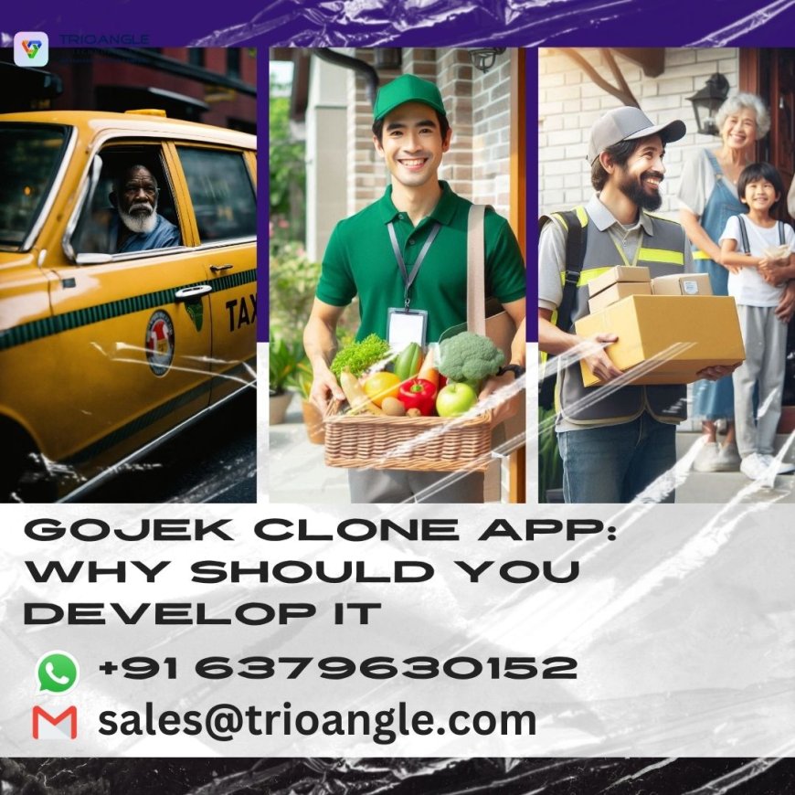 Gojek Clone App: Why Should You Develop It