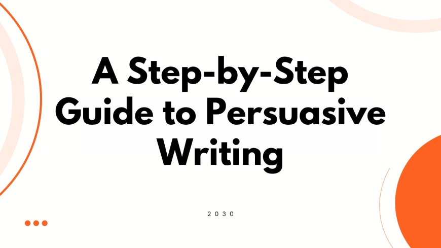 Analyzing Rhetoric: A Step-by-Step Approach to Persuasive Writing