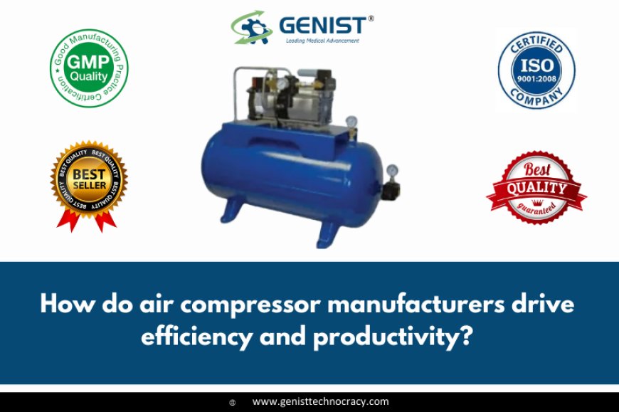 How do air compressor manufacturers drive efficiency and productivity?