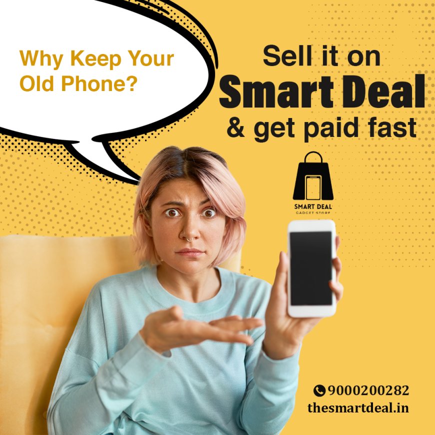 Selling Your Old Mobile in Hyderabad? Here’s How to Get It Done Quickly and Easily