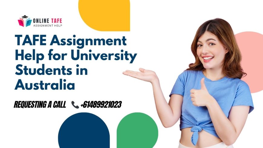 TAFE Assignment Help for University Students in Australia