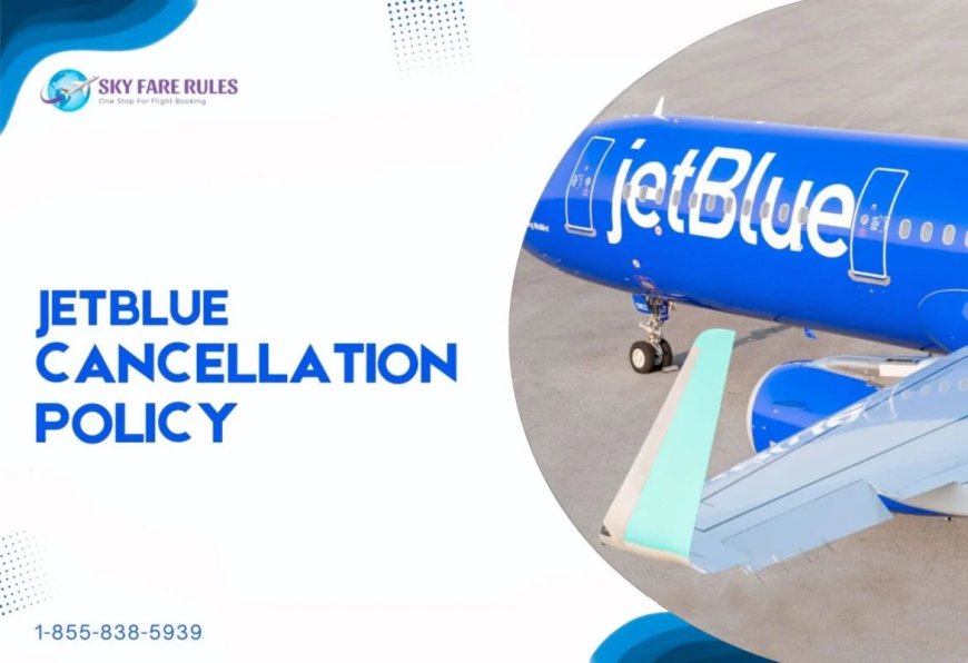 Jetblue Cancellation Policy