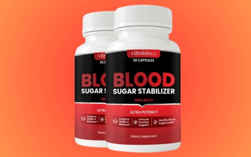 VitraLabs Blood Sugar Stabilizer [Hype Alert] Expert Reviews!