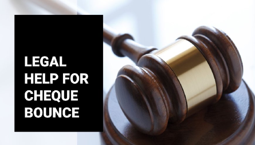 How to Escape From a Cheque Bounce Case: A Comprehensive Guide