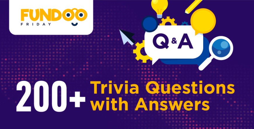 General Trivia Questions: Test Your Knowledge with Fun and Engaging Quizzes