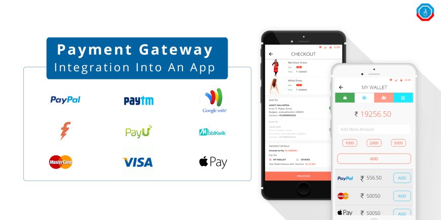 Step-by-Step Guide to Seamless Payment Gateway Integration in Apps