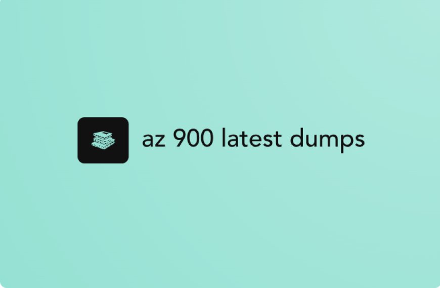 How AZ 900 Latest Dumps Can Help You Pass the Exam