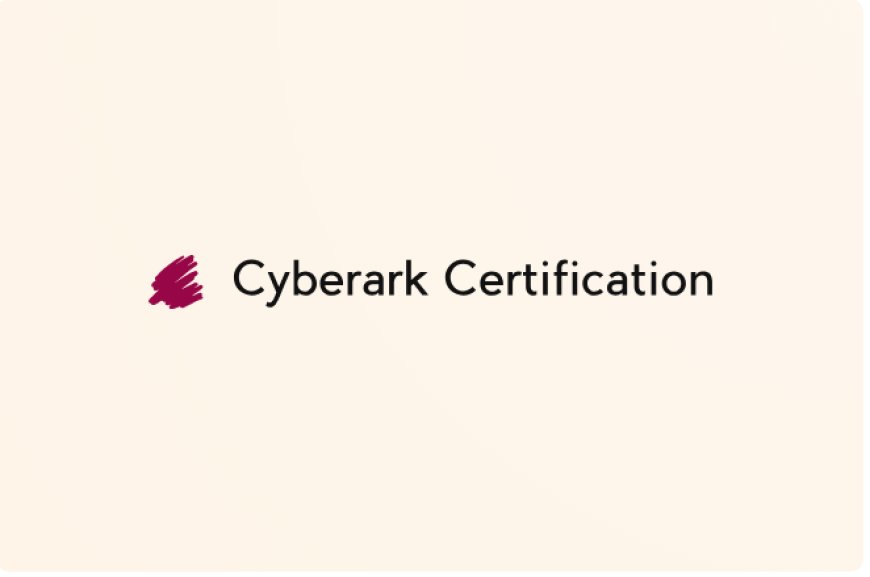 How to Pass the CyberArk Certification: Success Strategies Revealed