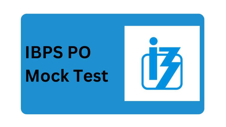 Top Strategies to Ace IBPS PO with Regular Mock Tests