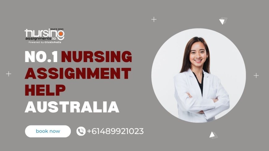 No.1 Nursing Assignment Help Australia