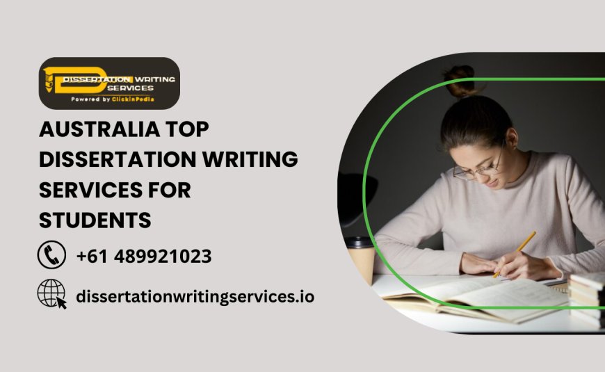 Australia Top Dissertation Writing Services for Students