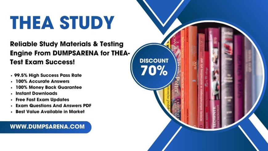 How to Prepare for THEA Study Certification?