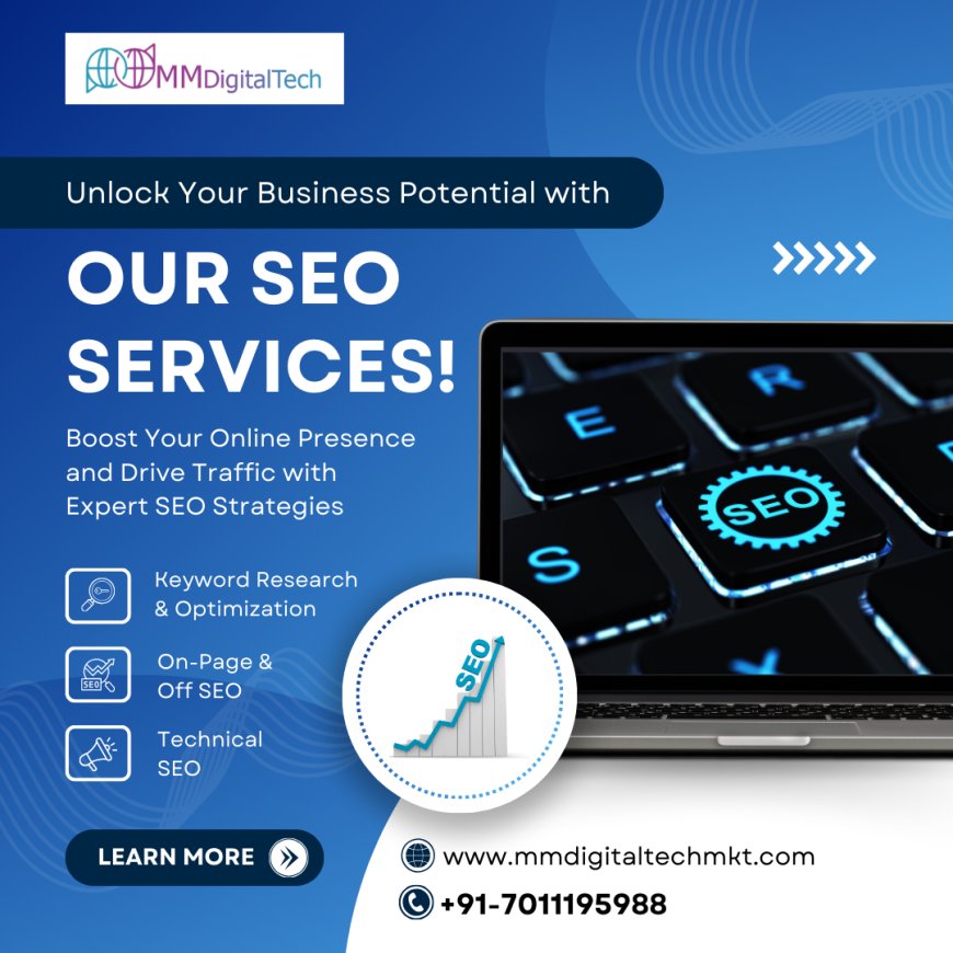 SEO agency in Delhi | MM Digital Tech Marketing