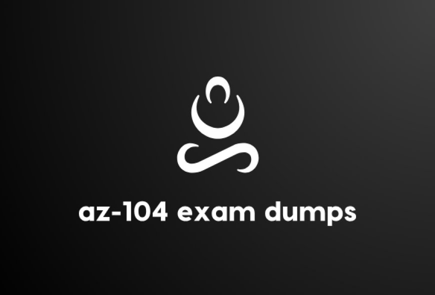 Master Your Microsoft AZ-104 Exam with DumpsArena Expert Dumps