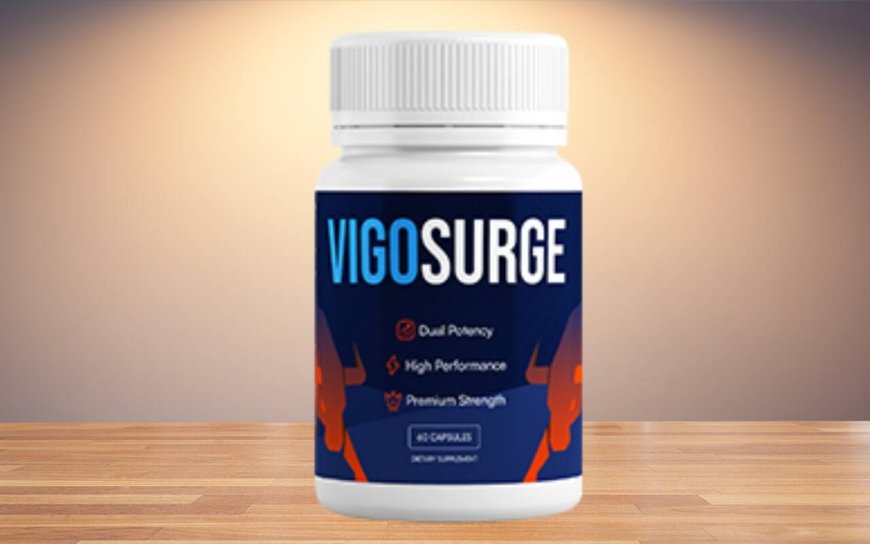 VigoSurge Reviews - (Trusted News) Does Really Works Or Safe?