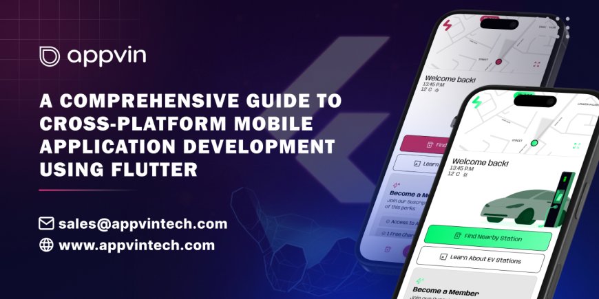 A Comprehensive Guide to Cross-Platform Mobile Application Development Using Flutter