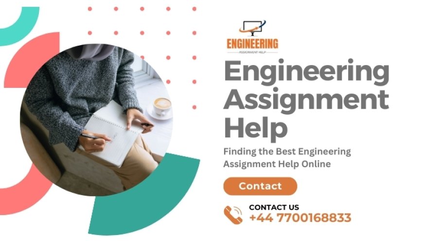 Finding the Best Engineering Assignment Help Online