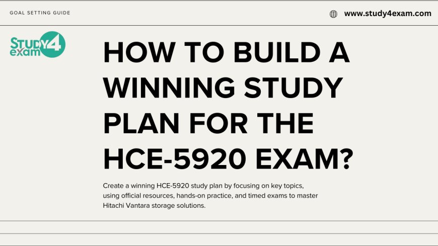 How to Build a Winning Study Plan for the HCE-5920 Exam?