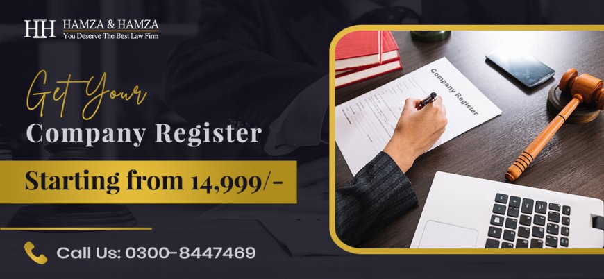 What Is Meant By The Registration Of a Company In Pakistan?