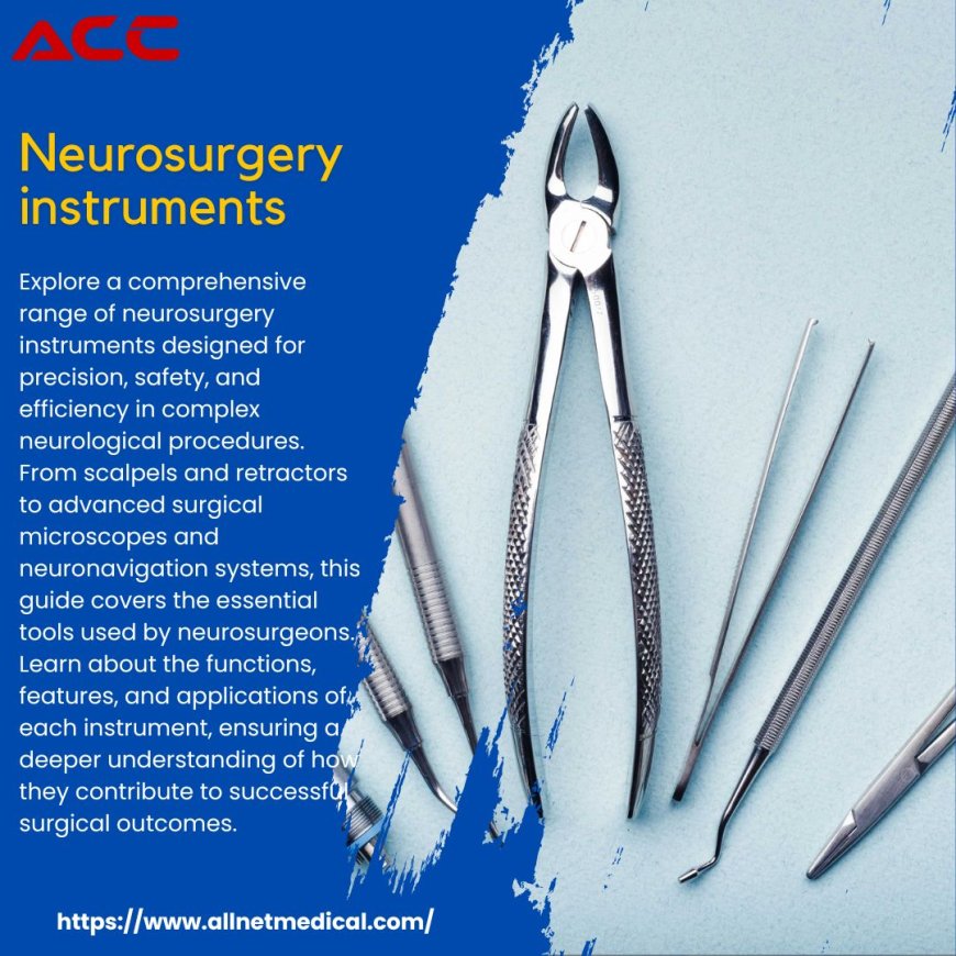 Working of Neurosurgery Instruments