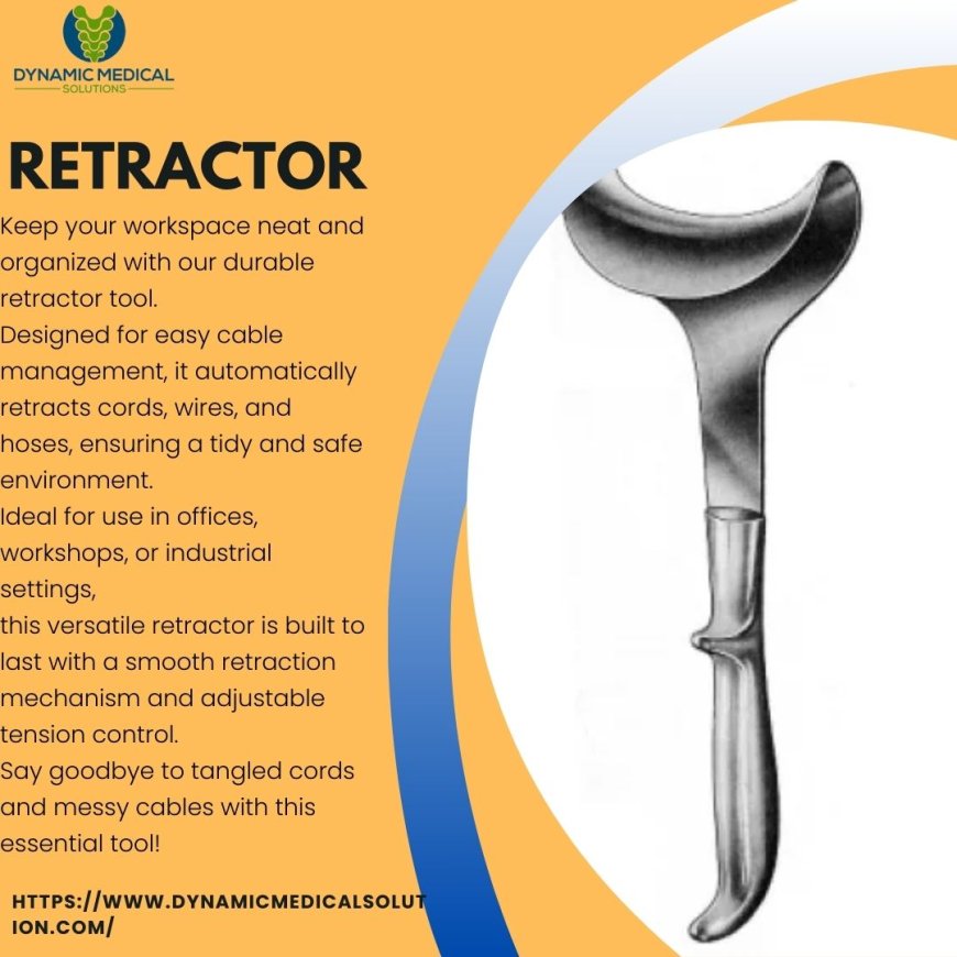 How Retractors Work in Surgery: A Crucial Tool for Precision