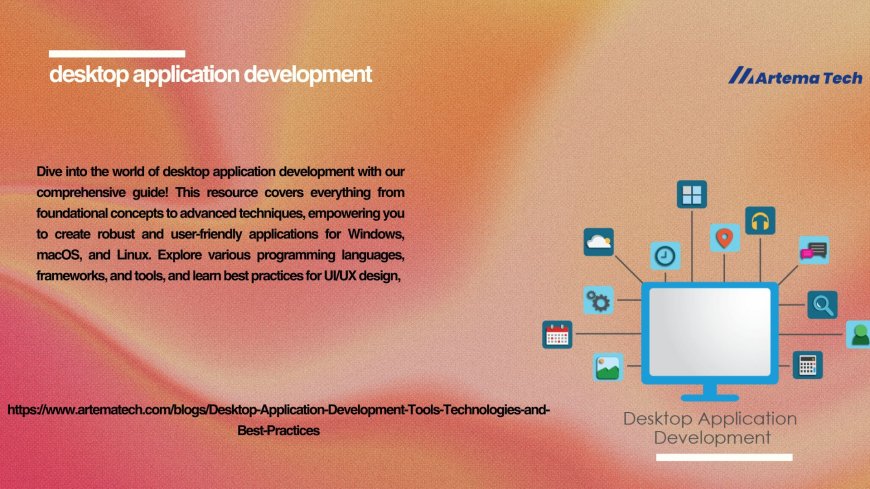 The Importance of Desktop Application Development