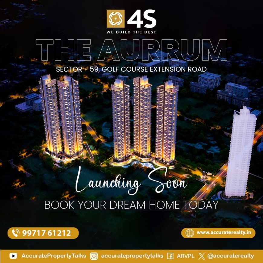 4S The Aurrum Sector-59 Gurugram