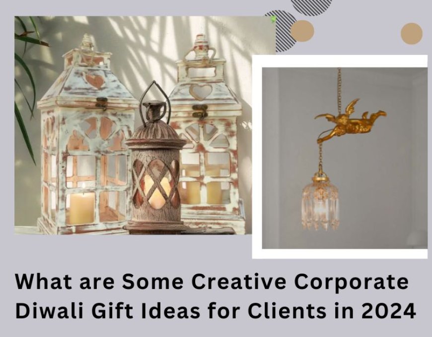 What are Some Creative Corporate Diwali Gift Ideas for Clients in 2024