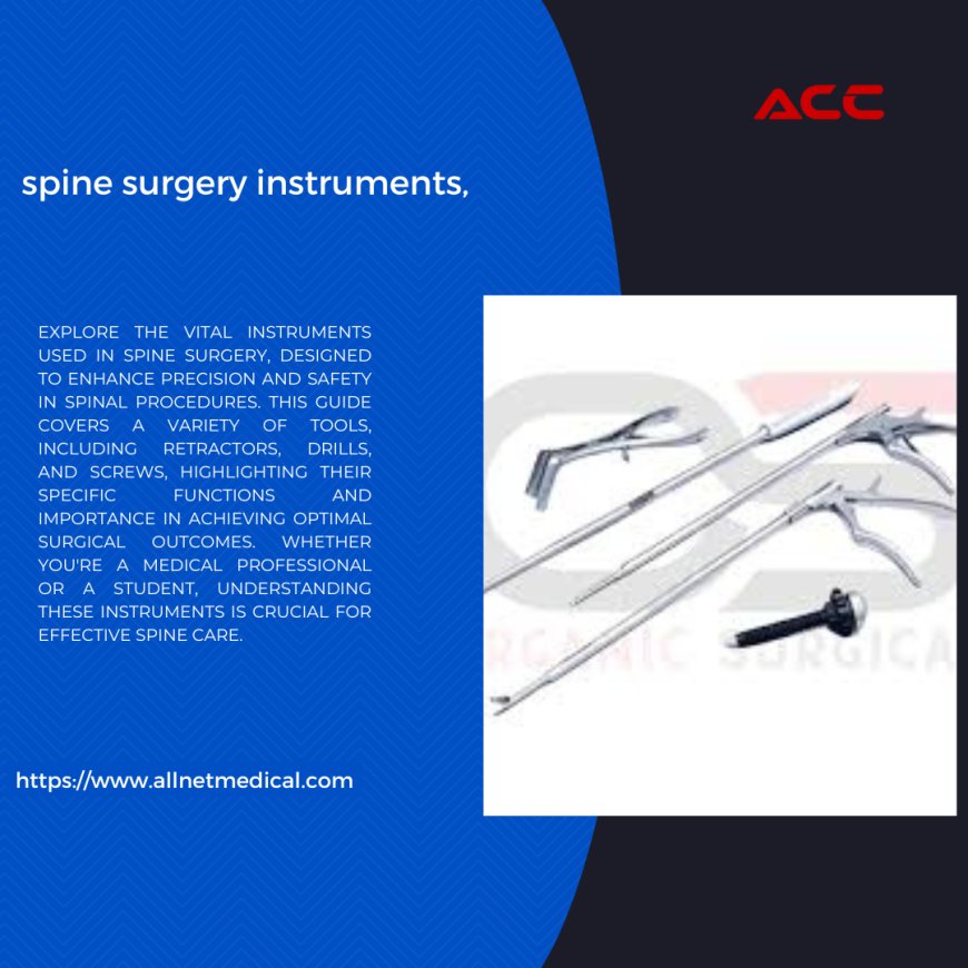 Uses of Spine Surgery Instruments