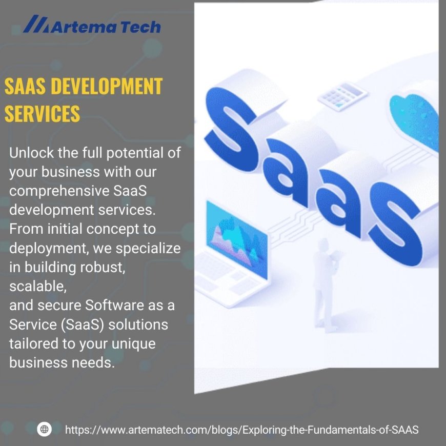 Exploring the Key Features of SaaS Development Services