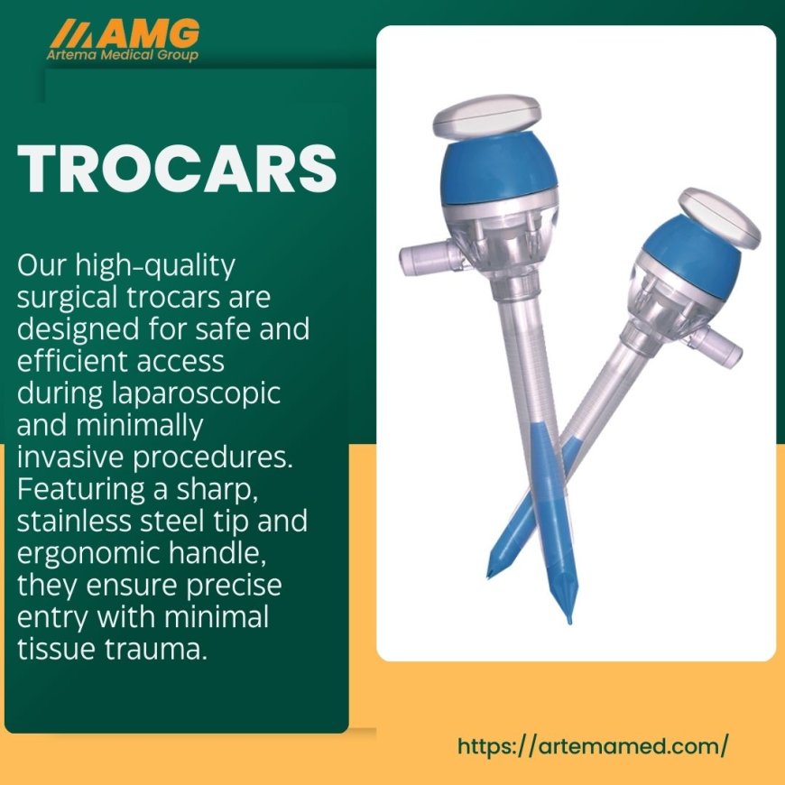 Key Features of Trocars: A Critical Component in Modern Surgery