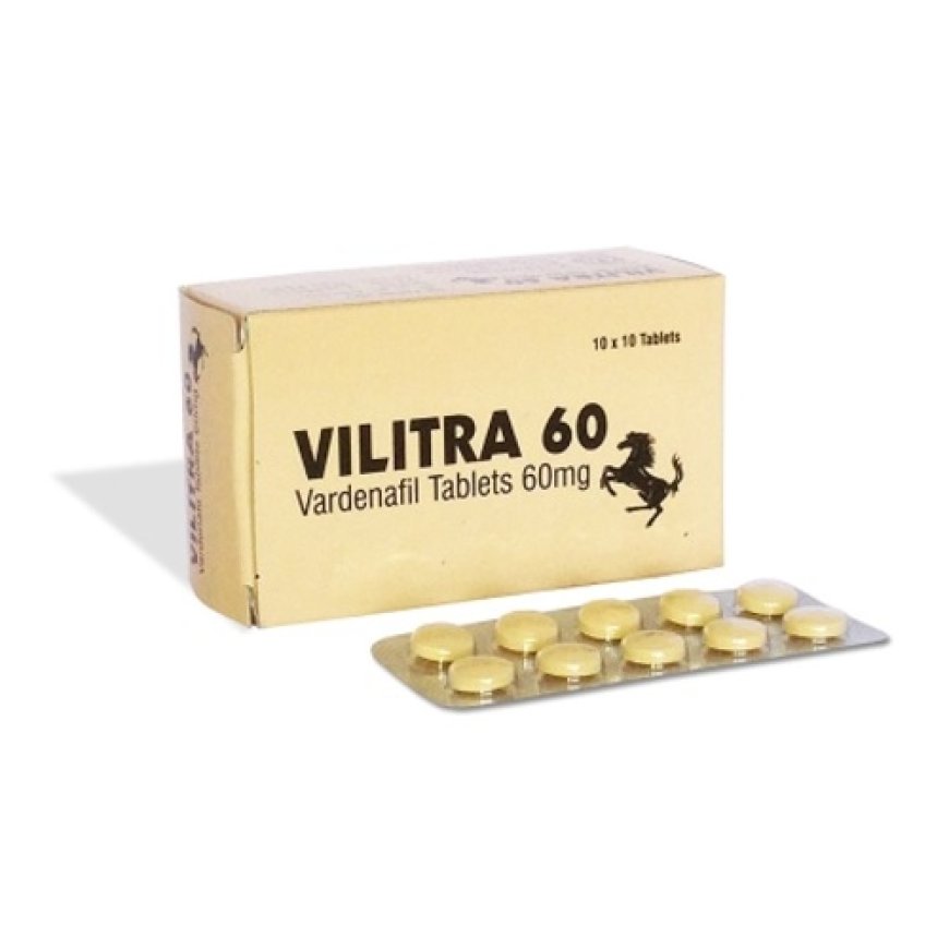 Order High-Quality Vilitra 60 Pills At Low Cost